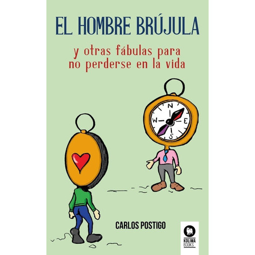 El Hombre Brãâºjula, De Postigo Moreno, Carlos. Editorial Kolima, Tapa Blanda En Español