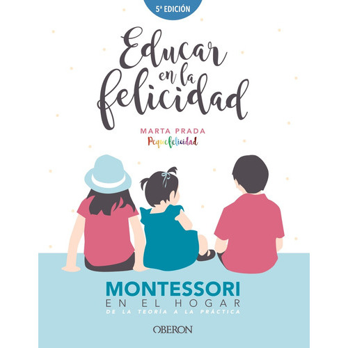 Educar En La Felicidad, De Prada Gallego, Marta. Serie Libros Singulares Editorial Anaya Multimedia, Tapa Blanda En Español, 2019
