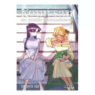 Komi-san No Puede Comunicarse, De Tomohito Oda., Vol. 9