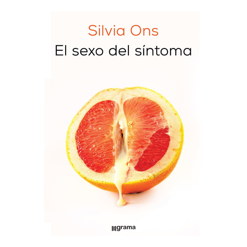 El Sexo Del Sintoma - Silvia Ines Ons