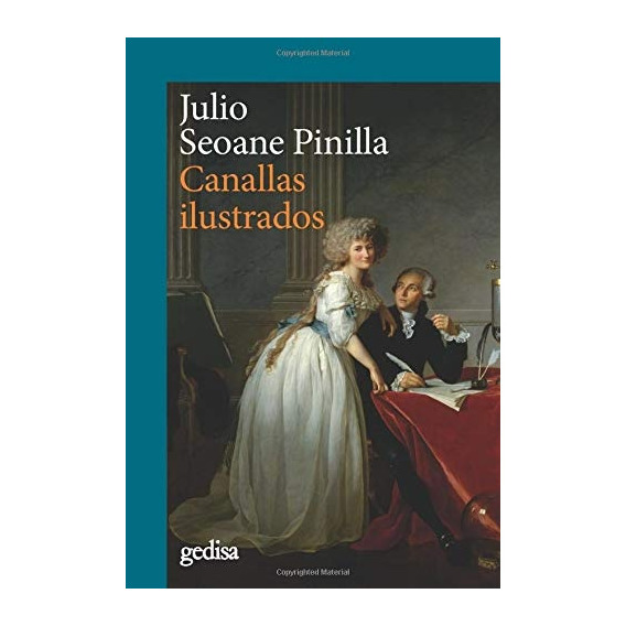 Canallas Ilustrados, De Julio Seoane Pinilla. Editorial Gedisa, Tapa Blanda, Edición 1 En Español