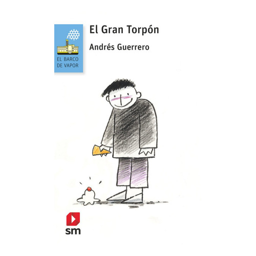 Bva El Gran Torpon, De Guerrero, Andres. Editorial Ediciones Sm, Tapa Blanda En Español
