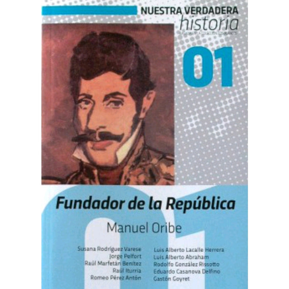 Manuel Oribe Fundador De La República 