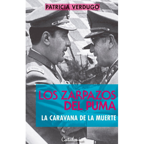 Los Zarpazos Del Puma - Patricia Verdugo