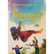 Livro: Psicomotricidade Da Educação Infantil À Gerontologia 