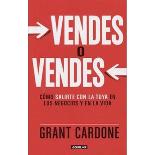 Vendes O Vendes  - Grant Cardone - Original