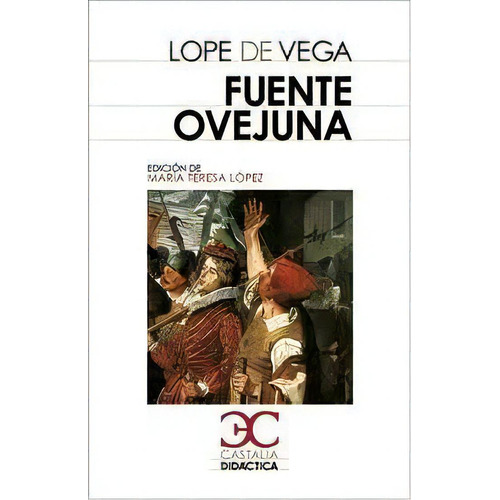 Fuenteovejuna, De Vega, Lope De. Editorial Castalia Ediciones, Tapa Blanda En Español