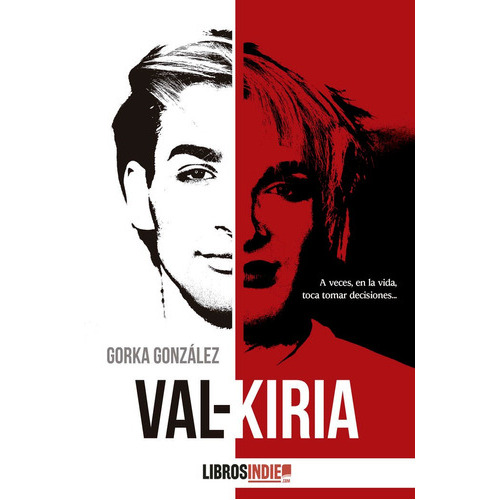 Val-kiria, De Gonzalez, Gorka. Editorial Libros Indie, Tapa Blanda En Español