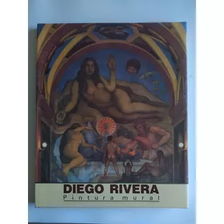 Libro Diego Rivera Pintura Mural - Antonio Rodríguez 
