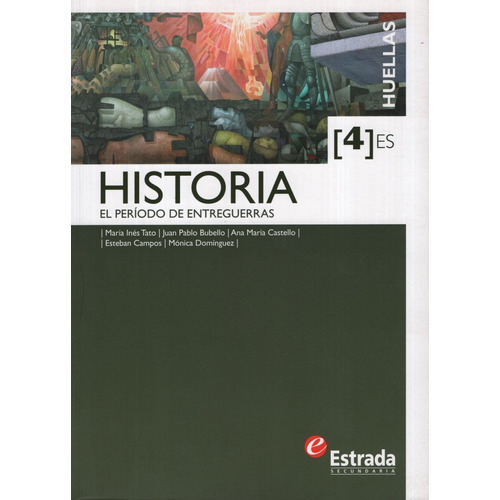 Historia 4 Es Huellas. El Periodo De Entreguerras