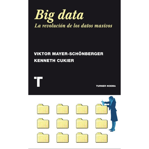 ** Big Data * La Revolucion De Datos Masivos Mayer-schönberg