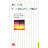 Política Y Acontecimiento - Miguel Vatter