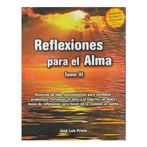 Reflexiones Para El Alma Tomo Iii, de PRIETO, JOSE LUIS. Editorial Reflexiones Para El Alma en español