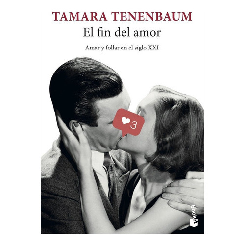 El Fin Del Amor, De Tamara Tenenbaum. Editorial Booket, Tapa Blanda En Español