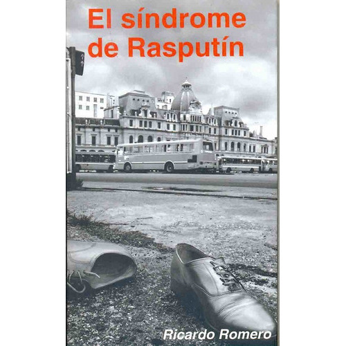 Sindrome De Rasputin, El, De Ricardo Romero. Editorial Negro Absoluto, Edición 1 En Español