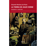 La Tierra De Jules Verne  -  Martínez De Pison, Eduardo