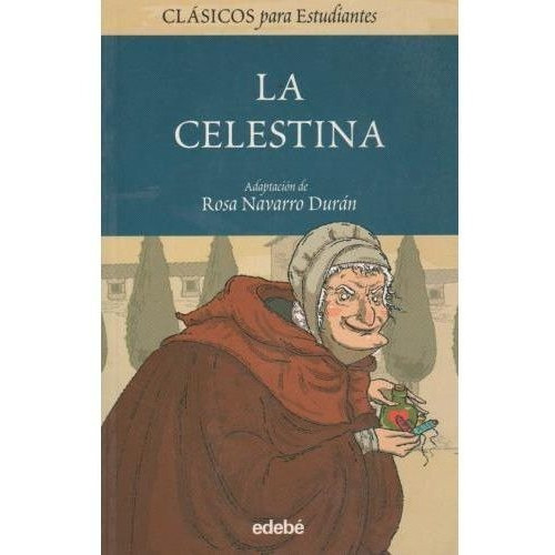 Celestina, La - Clasicos Para Estudiantes, De De Rojas Fernando. Editorial Edebé En Español
