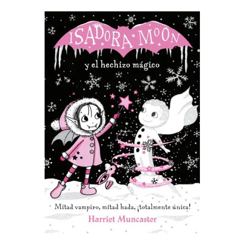 Isadora Moon - Hechizo Magico - Muncaster - Alfaguara Libro