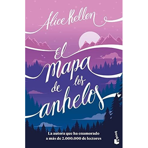 El Mapa De Los Anhelos, De Alice Kellen. Editorial Booket, Tapa Blanda En Español, 2023