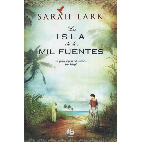 La Isla De Las Mil Fuentes, De Lark, Sarah. Editorial Ediciones B, Tapa Blanda En Español, 2016
