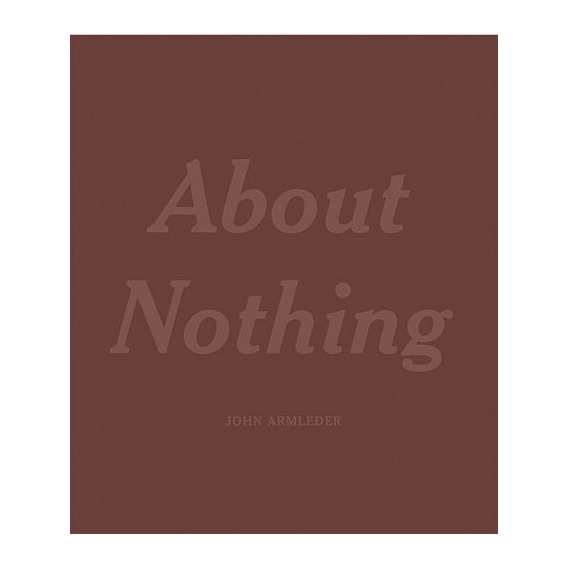 About Nothing, de John Armleder. Editorial JRP Ringier, tapa blanda, edición 1 en español