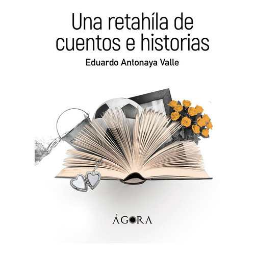 Una Retahãâla De Cuentos E Historias, De Antonaya Valle, Eduardo. Editorial Edición Punto Didot, Tapa Blanda En Español
