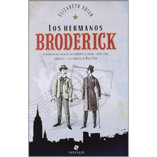 Hermanos Broderick, Los, De Urian, Elizabeth. Editorial La Educ.sentimental, Tapa Tapa Blanda En Español