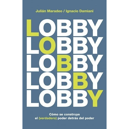 Lobby: Como Se Construye El (verdadero)