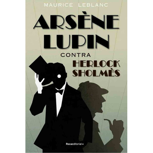 Arsène Lupin Contra Herlock Sholmès | Maurice Leblanc