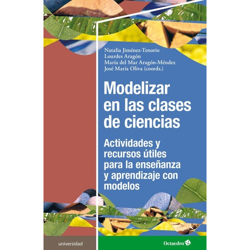 Modelizar En Las Clases De Ciencias, De Jimenez Tenorio, Natalia. Editorial Octaedro, S.l., Tapa Blanda En Español
