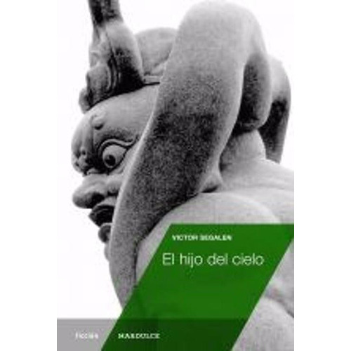 Hijo Del Cielo, El, De Víctor Segalen. Editorial Mardulce, Edición 1 En Español