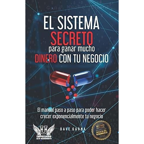 El Sistema Secreto Para Ganar Mucho Dinero Con Tu.., De Gaona, D. Editorial Independently Published En Español