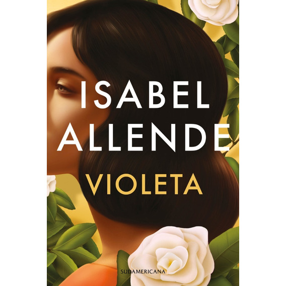 Libro Violeta - Isabel Allende, de Allende, Isabel. Editorial Sudamericana, tapa tapa blanda en español
