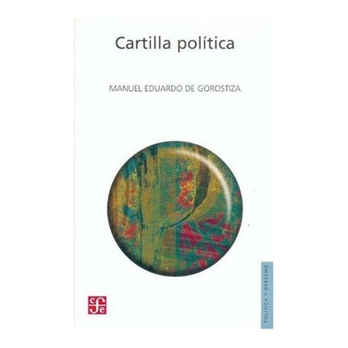 Cartilla Política, De José Antonio Ocampo Gaviria. Editorial Fondo De Cultura Económica, Tapa Blanda, Edición 1 En Español, 2006