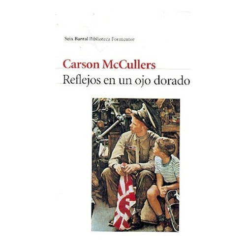 Reflejos En Un Ojo Dorado - Carson Mccullers, De Carson Mccullers. Editorial Seix Barral En Español