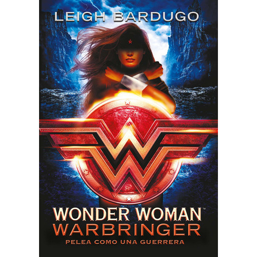 Dc Icons 1 - Wonder Woman: Warbringer: Pelea Como Una Guerrera, De Bardugo, Leigh. Serie Dc Icons, Vol. 1. Editorial Montena, Tapa Blanda En Español, 2017