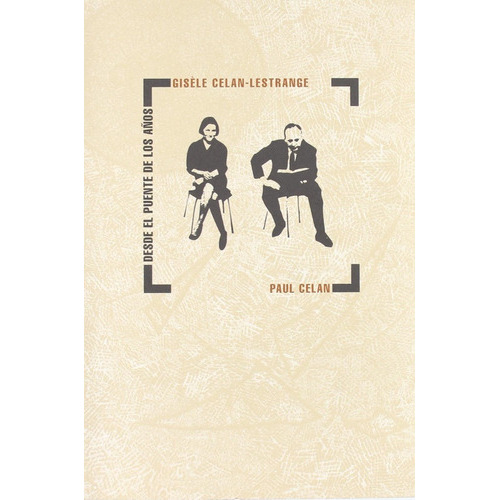 Desde El Puente De Los Años, De Paul Celan., Vol. 0. Editorial Círculo De Bellas Artes, Tapa Blanda En Español, 1