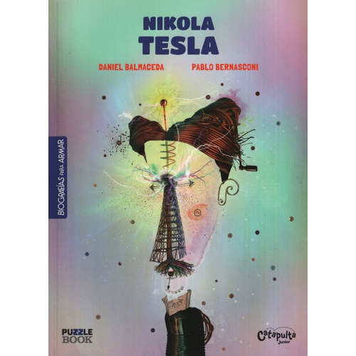 Nikola Tesla - Biografias Para Armar - Puzzle Book, de Balmaceda, Daniel., vol. Único. Editorial CATAPULTA, tapa blanda en español, 2019