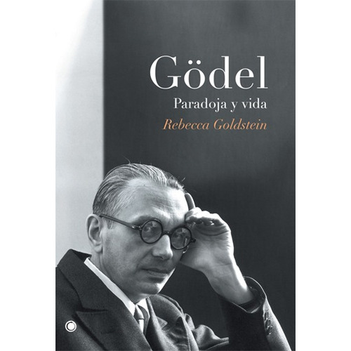 Libro Godel Paradoja Y Vida - Goldstein, Rebecca