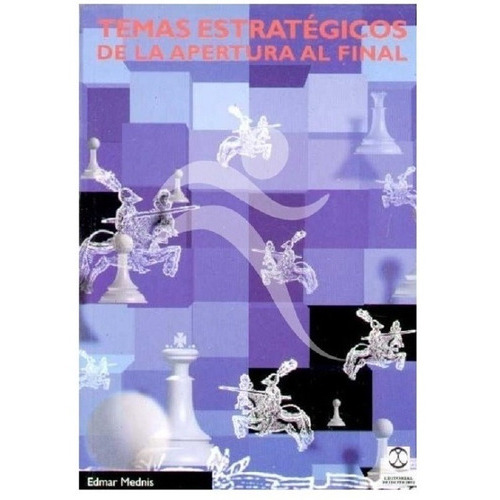 Temas Estratégicos De La Apertura Al Final, De Edmar Mednis., Vol. 1. Editorial Paidotribo, Tapa Blanda En Español