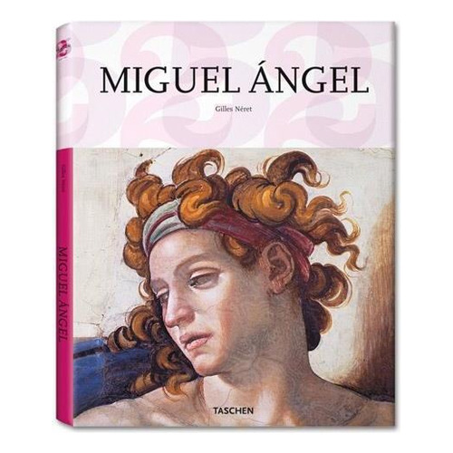 Miguel Angel. 25 Th-neret, Gilles-taschen