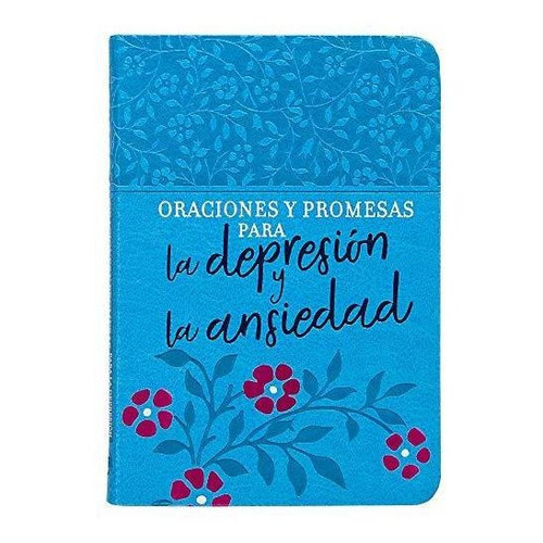 Oraciones Y Promesas Para La Depresion Y La Ansiedad, De Broadstreet Publishing. Editorial Unilit En Español