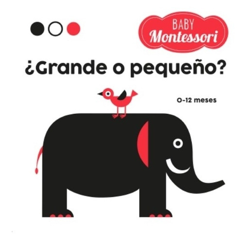 Libro Grande O Pequeño ? - Baby Montessori - Tapa Dura (0-12
