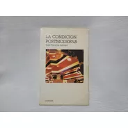 La Condición Postmoderna Jean Francois Lyotard Catedra