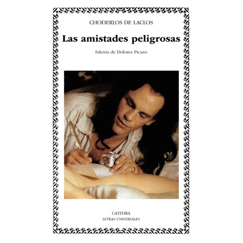 Las amistades peligrosas, de Choderlos de Laclos. Editorial Cátedra en español, 2004