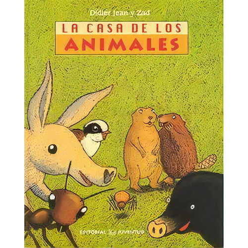 La Casa De Los Animales, De Jean, Didier. Editorial Juventud, S.a., Tapa Dura En Español