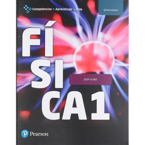Fisica 1. 5ta Edición. Bachillerato, De Slisko, Josip. Editorial Pearson, Tapa Blanda En Español, 2018