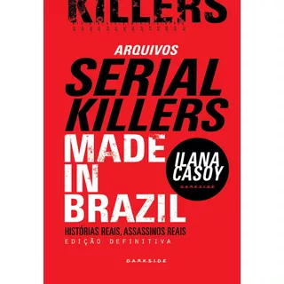 Arquivos Serial Killers Ilana Casoy Darkside Capa Dura - Made In Brazil