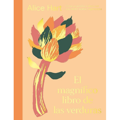 El Magnifico Libro De Las Verduras, De Hart, Alice. Editorial Cinco Tintas, Tapa Dura En Español