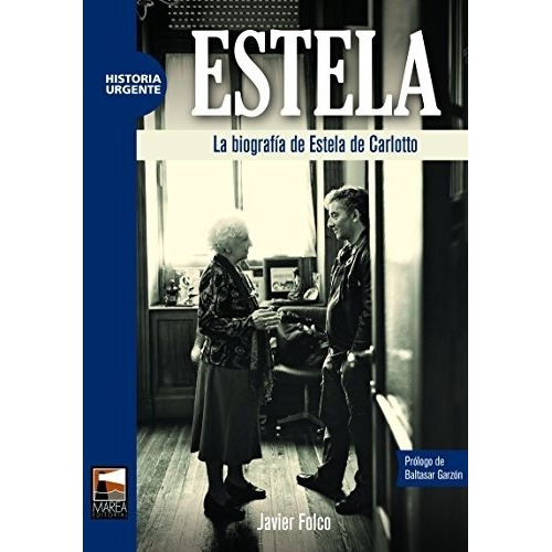 Estela. La Biografia De Estela De Carlotto - Folco, Javier